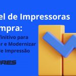 Aluguel de Impressoras vs. Compra: O Guia Definitivo para Economizar