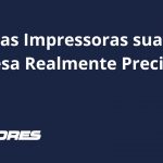 Quantas Impressoras sua Empresa Realmente Precisa?